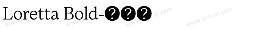 Loretta Bold字体转换 Loretta Bold字体转换